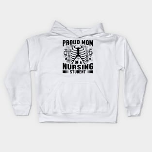 Proud mom of a Nursing student Kids Hoodie